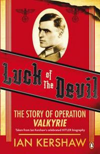 Ian K. Luck of Devil: The Story of Operation Valkyrie 