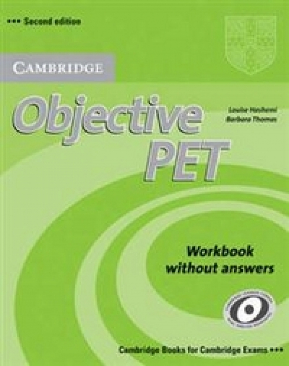 Barbara Thomas, Louise Hashemi Objective PET 2nd Edition Workbook without answers 
