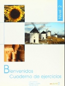 M. Goded, R. Varela, L. Antolin, S. Robles Bienvenidos 2 Cuaderno de ejercicios 