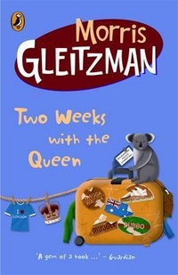 Morris, Gleitzman Two Weeks with the Queen 