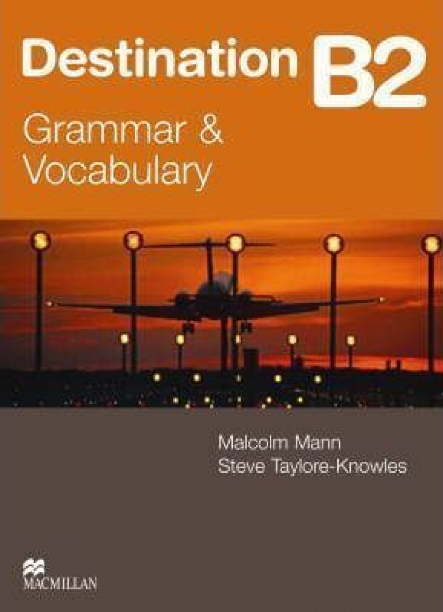 Malcolm Mann, Steve Taylore-Knowles Destination B2 Intermediate Student Book without Key 