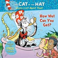 Rabe, Tish Cat in Hat Knows a Lot About That: How Wet Can You Get? 