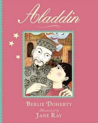 Doherty, Berlie Aladdin (Illustrated Classics) 