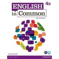 Maria Victoria Saumell, Sarah Louisa Birchley English in Common 4B Student Book and Workbook with ActiveBook 