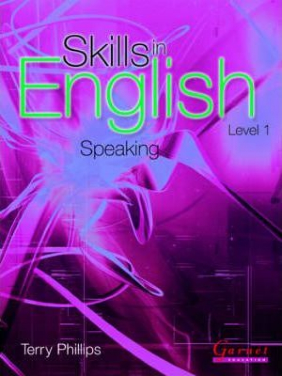 Terry, Phillips Skills in English: Speaking Level 1. Course Book 