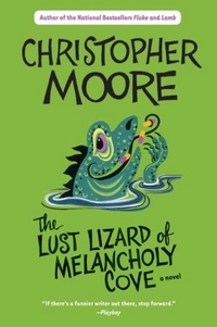 Moore, Christopher Lust Lizard of Melancholy Cove 