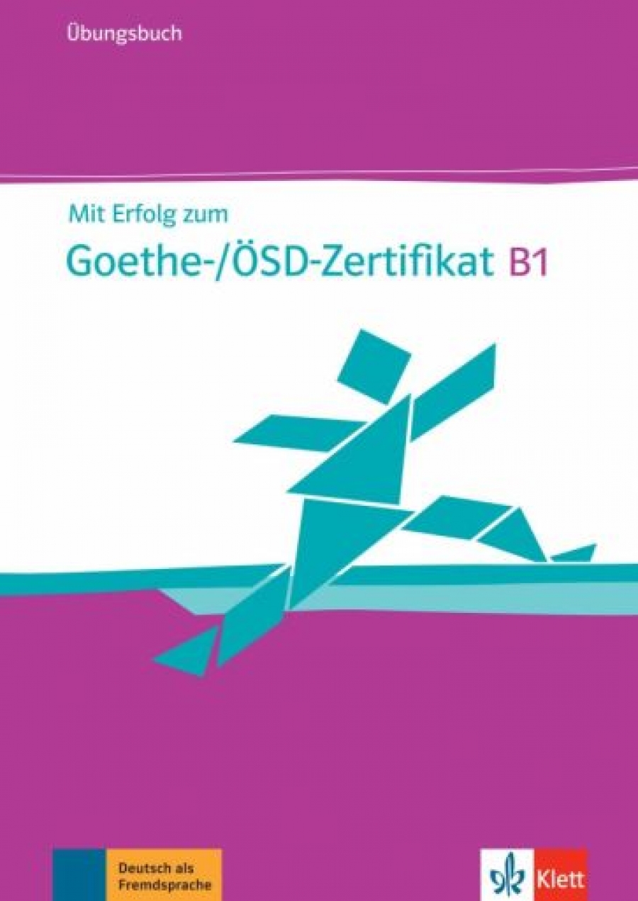 Mit Erfolg zum Goethe-/ OSD-Zertifikat B1 - Ubungsbuch + Audio-CD 